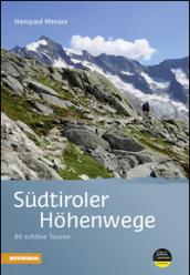 Sudtiroler Hohenwege 80 schone Touren