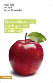 Krebsrisiko senken durch gesunde Ernährung