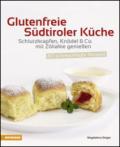 Glutenfreie sudtiroler Kuche Schlutzkrapfen, Knodel & Co. mit Zoliakie geniesen. 80 schmackhafte Rezepte