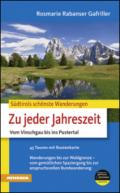 Südtirols schönste Wanderungen Zu jeder Jahreszeit Vom Vinschgau bis ins Pustertal Wanderungen bis zur Waldgrenze