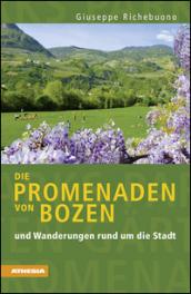 Die Promenaden von Bozen und Wanderungen rund um die Stadt