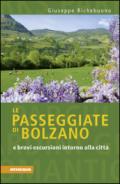 Le passeggiate di Bolzano e brevi escursioni intorno alla città