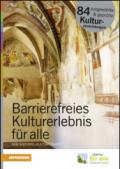 Barrierefreies Kulturerlebnis für alle Der Südtirol Kulturführer