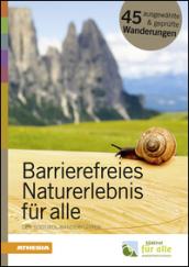 Barrierefreies Naturerlebnis für alle Der Südtirol Wanderführer