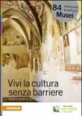 Vivi la cultura senza barriere. Guida ai musei in Alto Adige