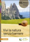 Vivi la natura senza barriere. Guida alle escursioni in Alto Adige