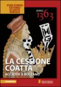 La cessione coatta. Accadde a Bolzano. Anno 1363