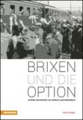 Brixen und die option Erlebe Geschichte von Gehern und Dableibern