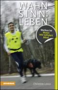 Wahnsinn: Leben: Markus ist Bluter, HIV-infiziert, blind (German Edition)