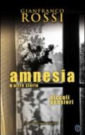 Amnesia e altre storie. Piccoli pensieri