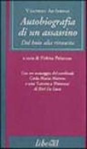 Autobiografia di un assassino. Dal buio alla rinascita