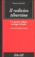 Il redivivo tiburtino. Un operaio nei lager di Stalin