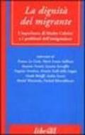 La dignità del migrante. L'esperienza di madre Cabrini e i problemi dell'emigrazione. Atti del Convegno