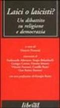 Laici o laicisti? Un dibattito su religione e democrazia