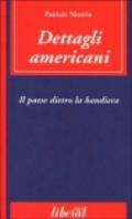 Dettagli americani. Il paese dietro la bandiera