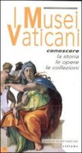 I musei vaticani. Conoscere la storia, le opere, le collezioni