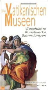 Die Vatikanischen Museen Geschichte Kunstwerke Sammlungen