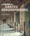 La Galleria delle carte geografiche. Ediz. francese