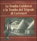 La Tomba Calabresi e la Tomba del Tripode di Cerveteri