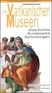 I musei vaticani. Conoscere la storia, le opere, le collezioni. Ediz. tedesca
