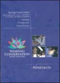 Sharing conservation. Several approaches to the conservation of art made with different materials. Workshop. Ediz. italiana e inglese