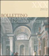 Bollettino dei monumenti musei e gallerie pontificie. 30.