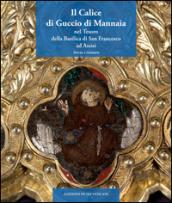 Il calice di Guccio di Mannaia nel tesoro della Basilica di San Francesco ad Assisi. Storia e restauro