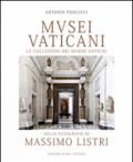 Musei vaticani. Le collezioni di marmi antichi nella fotografia di Massimo Listri