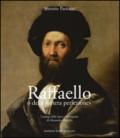 Raffaello o della «intera perfezione». Ediz. illustrata