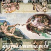 Michelangelo. Cappella Sistina 2016. Calendario. Ediz. multilingue