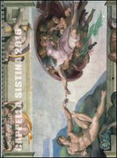 Michelangelo. Cappella Sistina 2016. Calendario. Ediz. multilingue