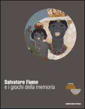 Salvatore Fiume e i giochi della memoria. Ediz. illustrata