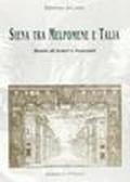 Siena tra Melpomene e Talia. Storie di teatri e teatranti