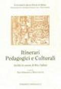 Itinerari pedagogici e culturali. Scritti in onore di Rita Vallini