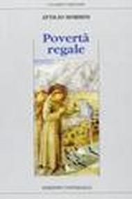 Povertà regale. Secondi inediti dai quaderni e altre pagine francescane