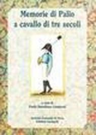 Memorie di Palio a cavallo di tre secoli