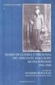 Diario di guerra e prigionia del sergente maggiore Silvio Forlieri 1941-1945