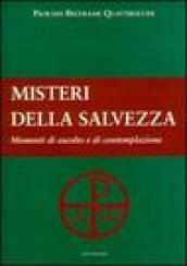 Misteri della salvezza. Momenti di ascolto e di contemplazione (I)