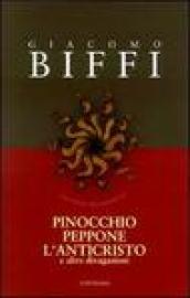 Pinocchio, Peppone, l'Anticristo: e altre divagazioni