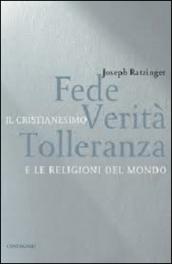 Fede, verità, tolleranza. Il cristianesimo e le religioni del mondo