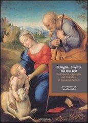 Famiglia diventa ciò che sei. Matrimonio e famiglia nel magistero di Giovanni Paolo II