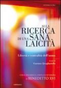 Alla ricerca di una sana laicità. Libertà e centralità dell'uomo