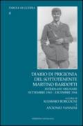 Diario di prigionia del sottotenente Martino Bardotti. Internato militare settembre 1943-dicembre 1944