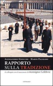 Rapporto sulla tradizione. A colloquio con il successore di monsignor Lefebvre