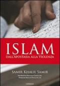 Islam. Dall'apostasia alla violenza