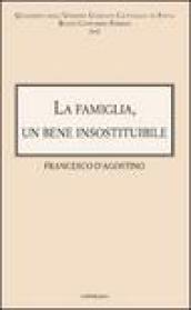 Famiglia: un bene insostituibile (La)