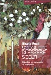 Scegliere di essere scelti. Riflessioni sul sacramento del matrimonio