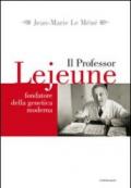 Il professor Lejeune fondatore della genetica moderna