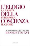 L'elogio della coscienza. La verità interroga il cuore