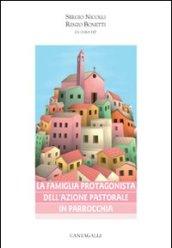 La famiglia protagonista dell'azione pastorale in parrocchia